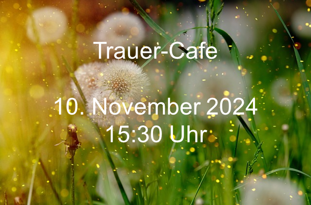 Trauer Cafe November