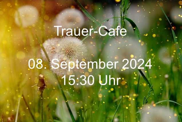 Trauer Cafe September